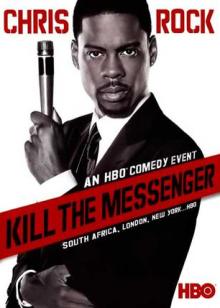 chris rock: kill the messenger